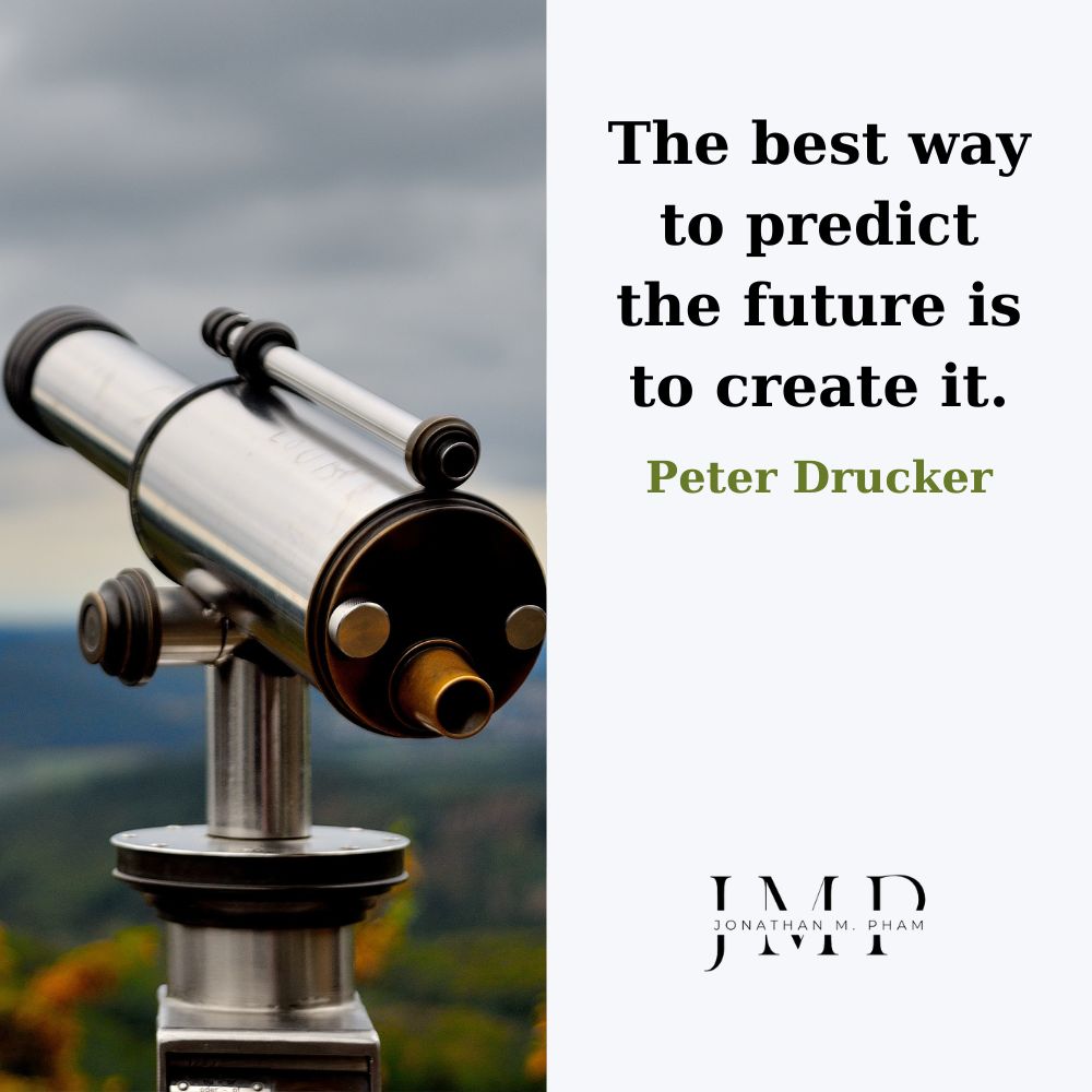 The best way to predict the future is to create it