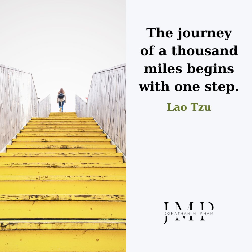 The journey of a thousand miles begins with one step