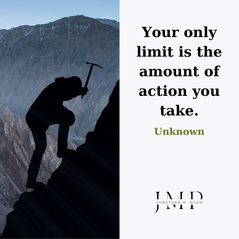 あなたの唯一の限界は、あなたが取る行動の量です