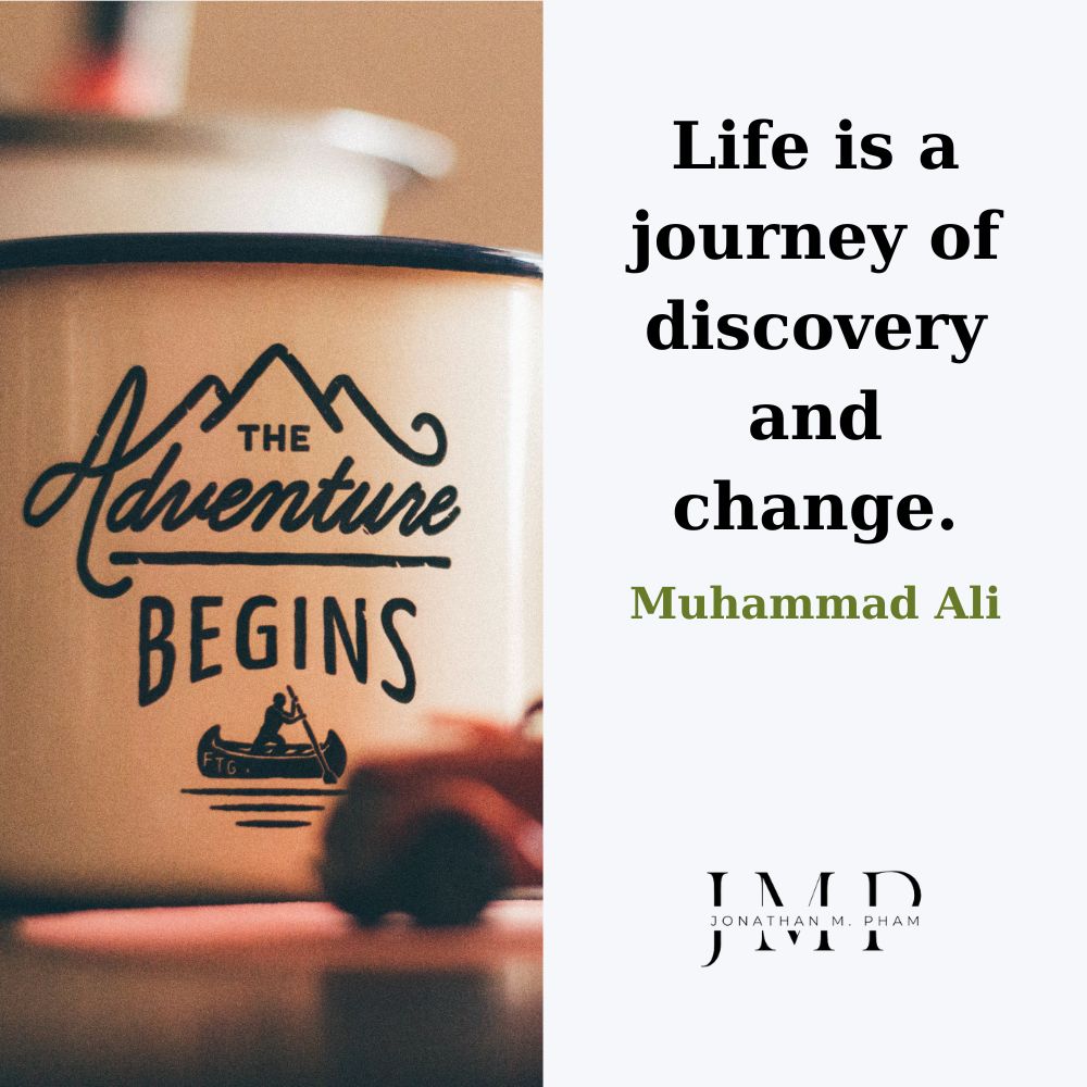 life is a journey of discovery and change