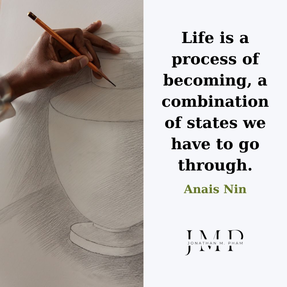 life is a process of becoming