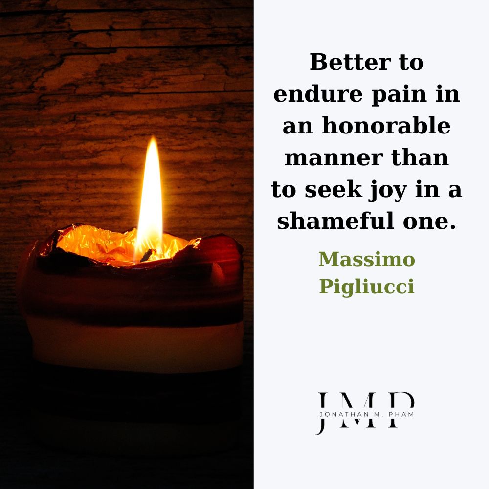endure pain in an honorable manner