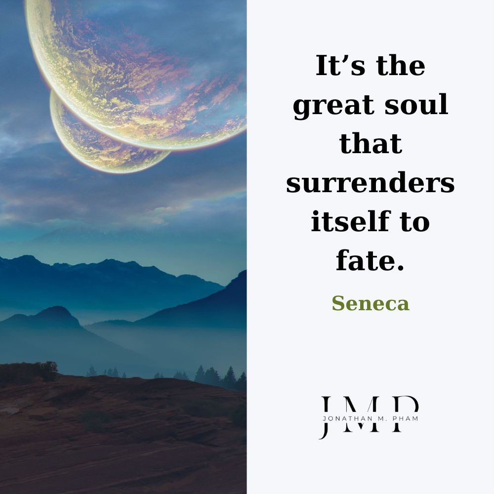 great soul surrenders itself to fate
