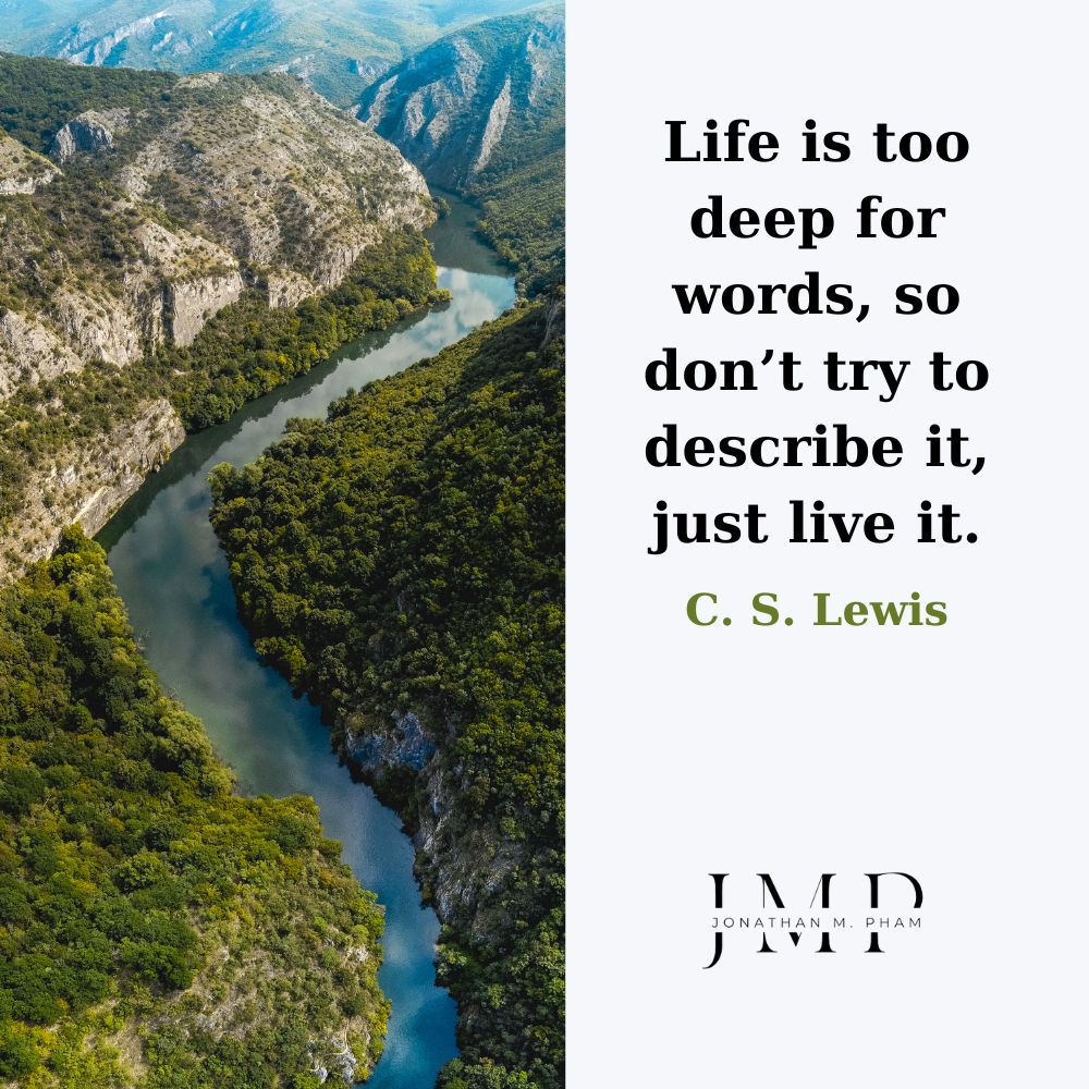 life is too deep for words