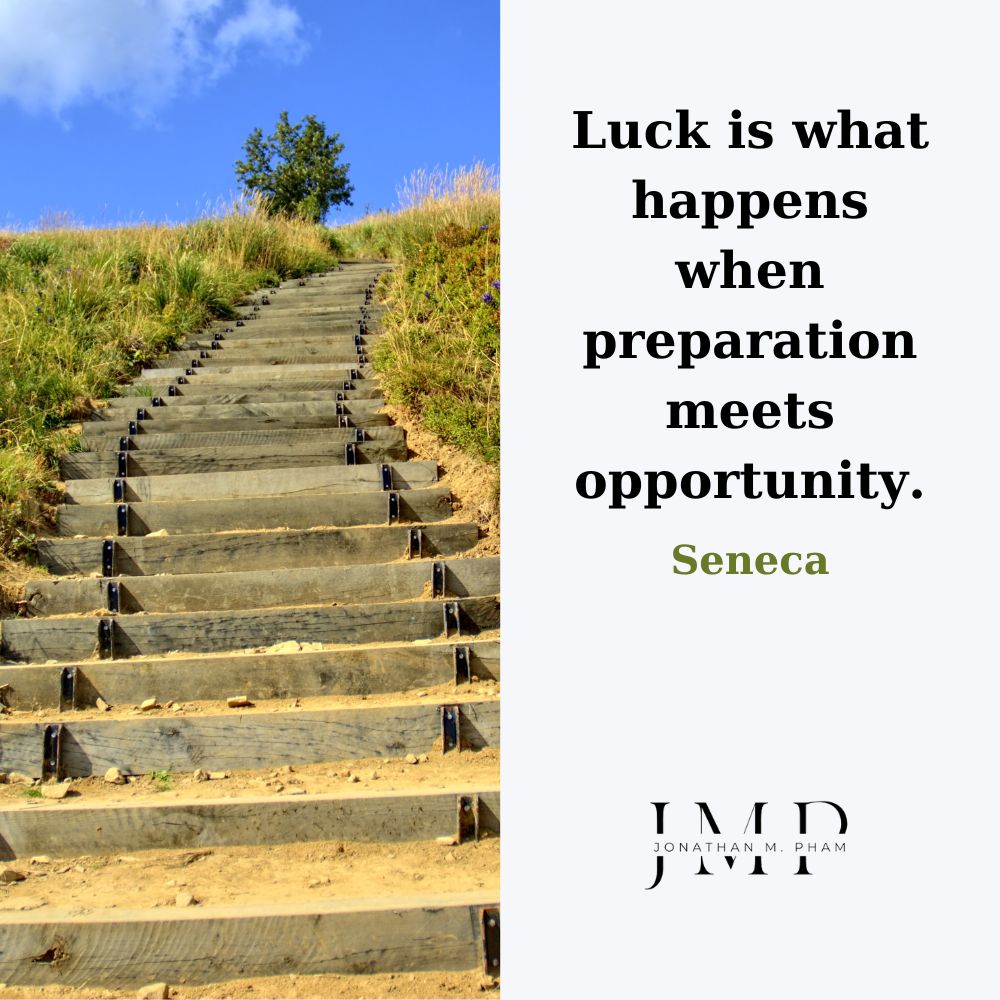 luck is preparation meets opportunity