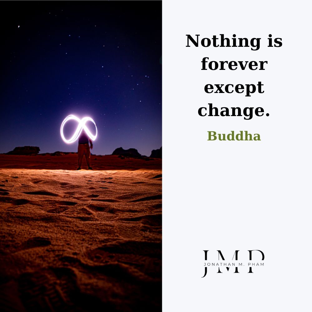 nothing is forever except change