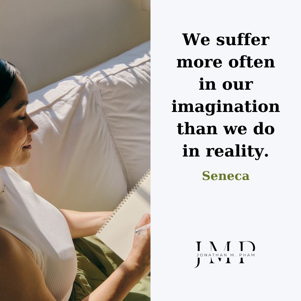 we suffer more often in imagination