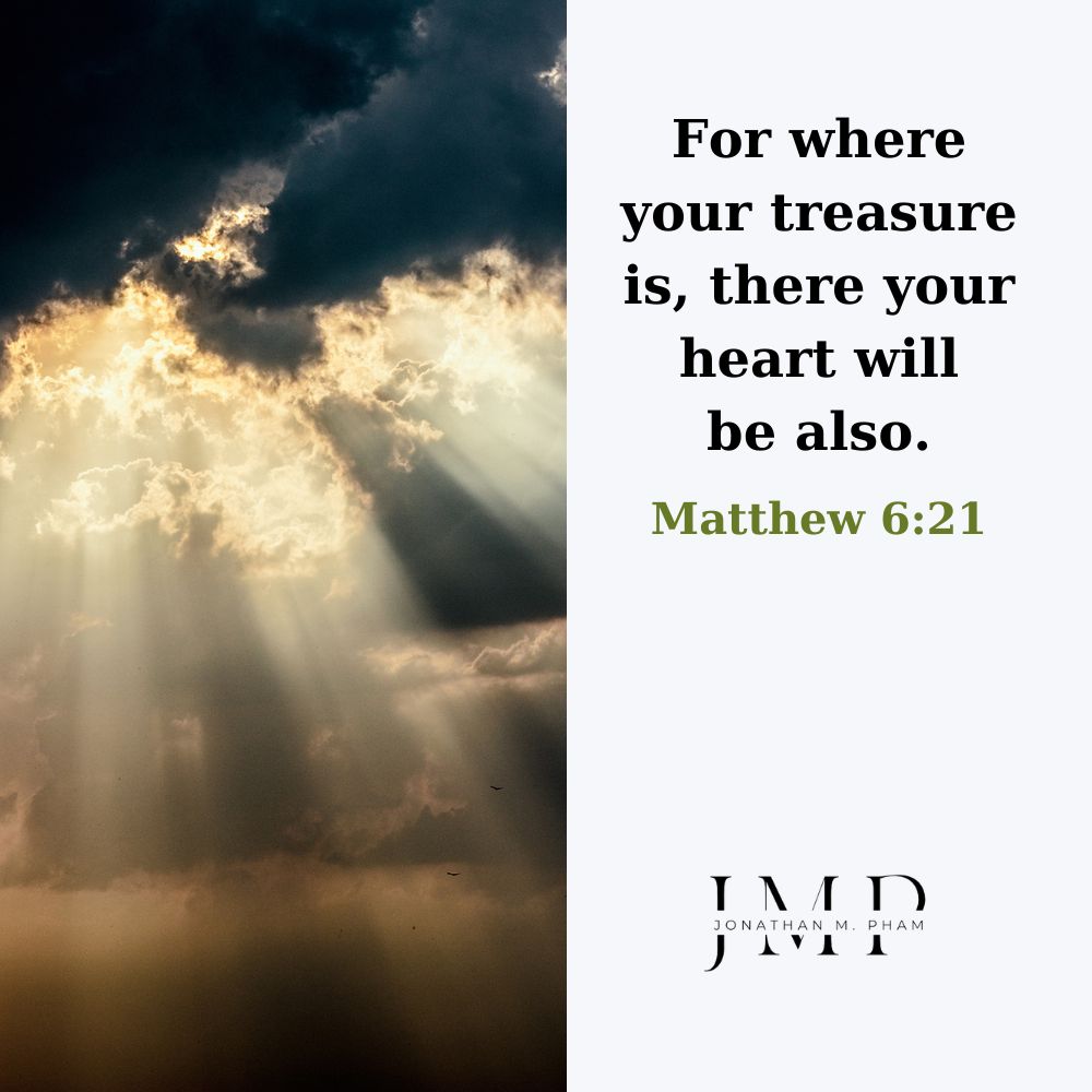 where your treasure is, there your heart will be