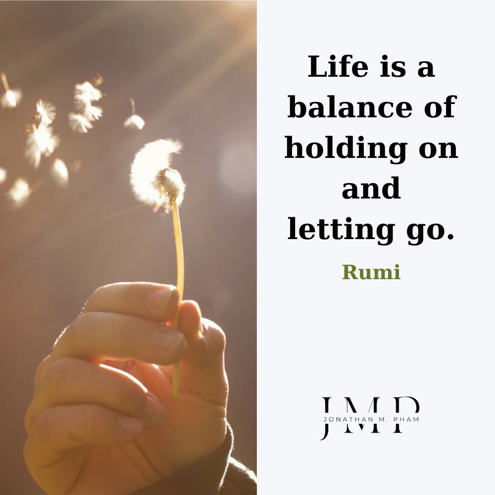 life is holding on and letting go