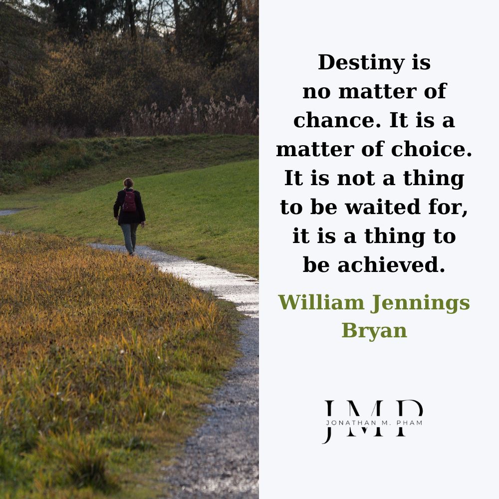 destiny is a matter of choice
