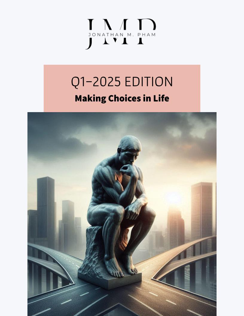 Q1-2025 edition Choices in life (Jonathan M. Pham)
