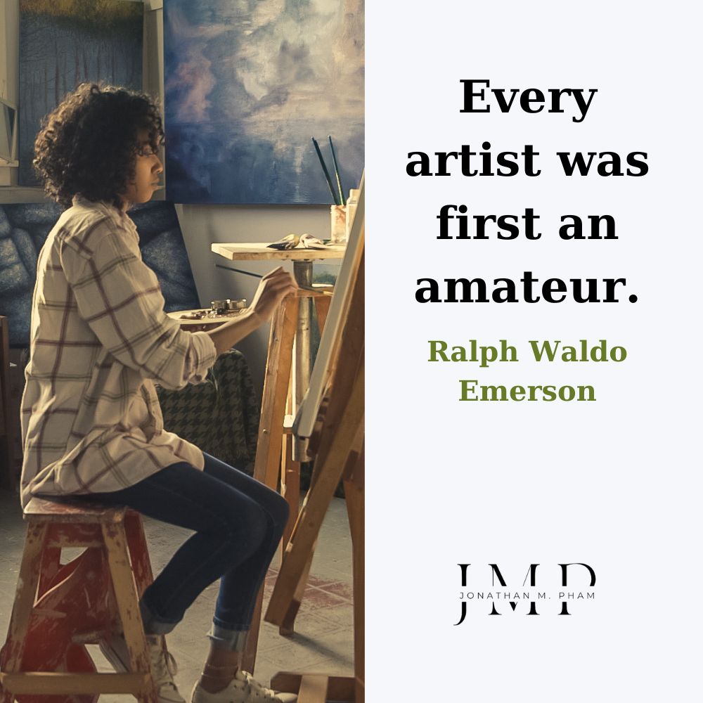 every artist was first an amateur