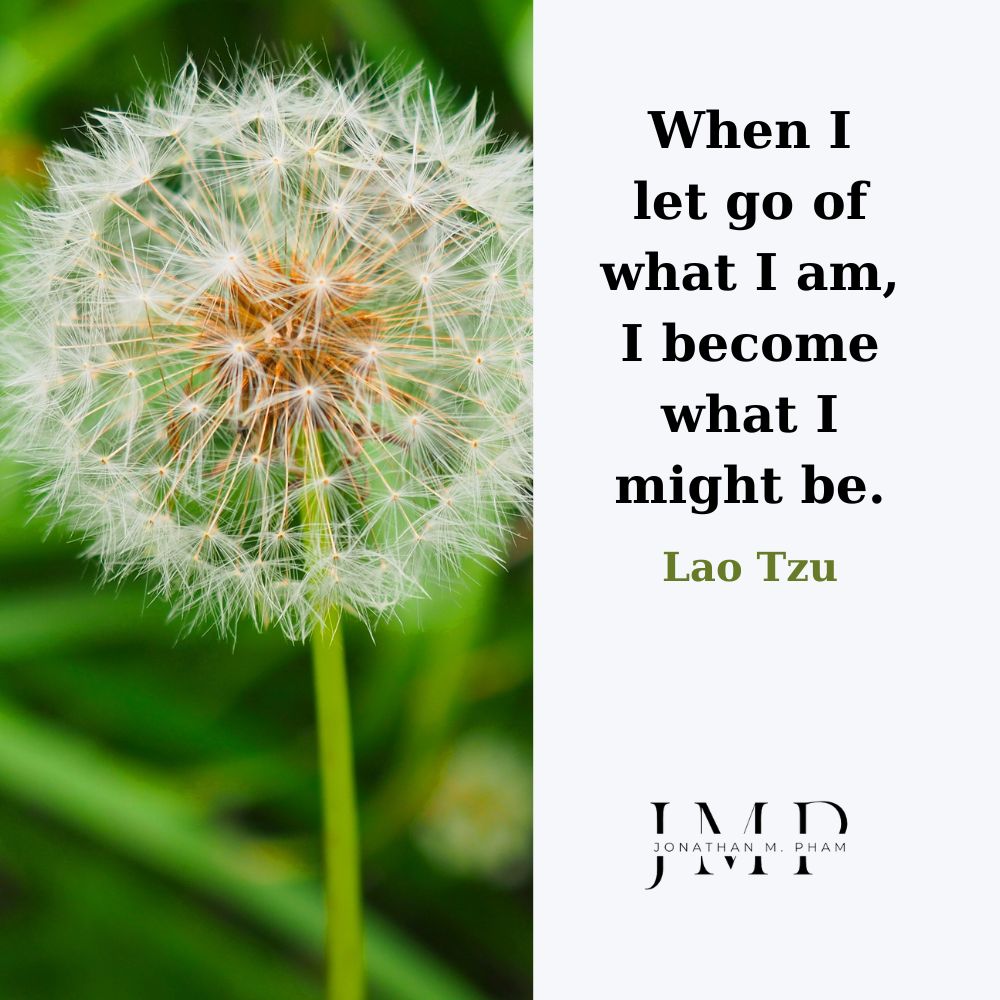 let go of what i am