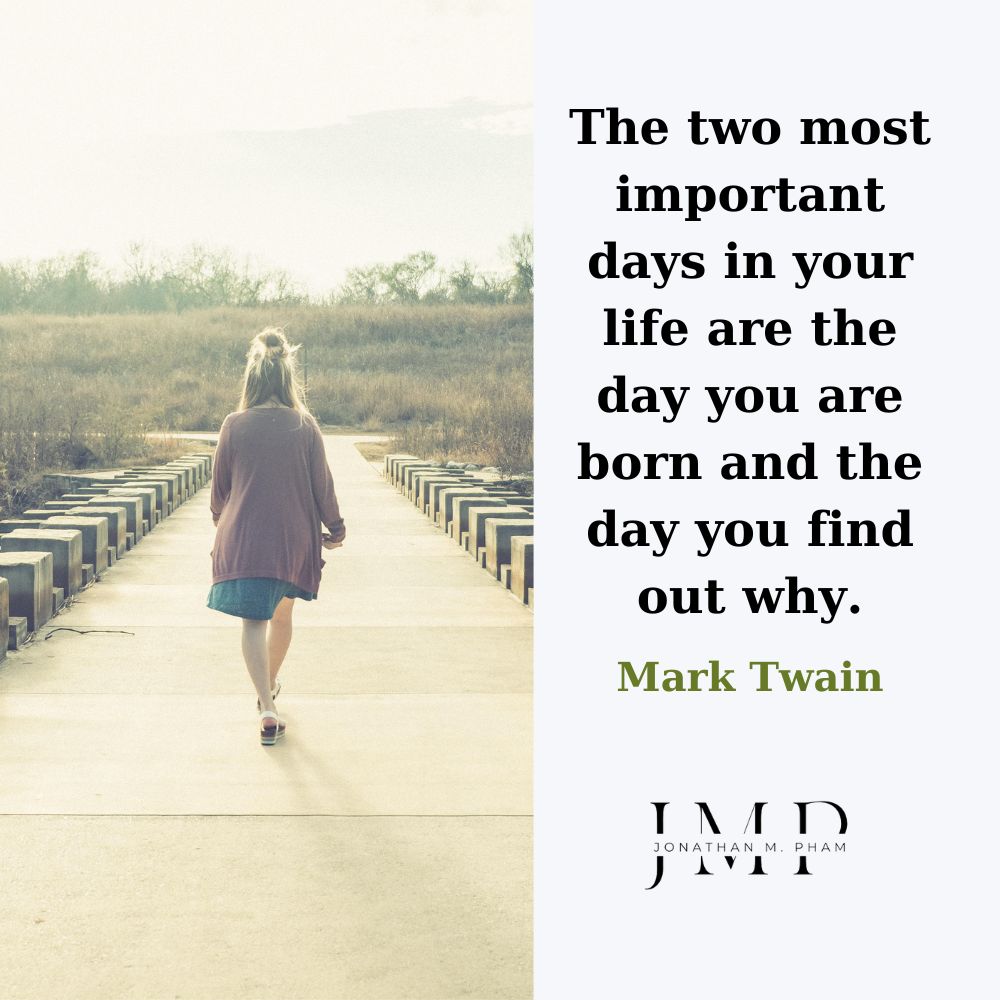 the two most important days in your life