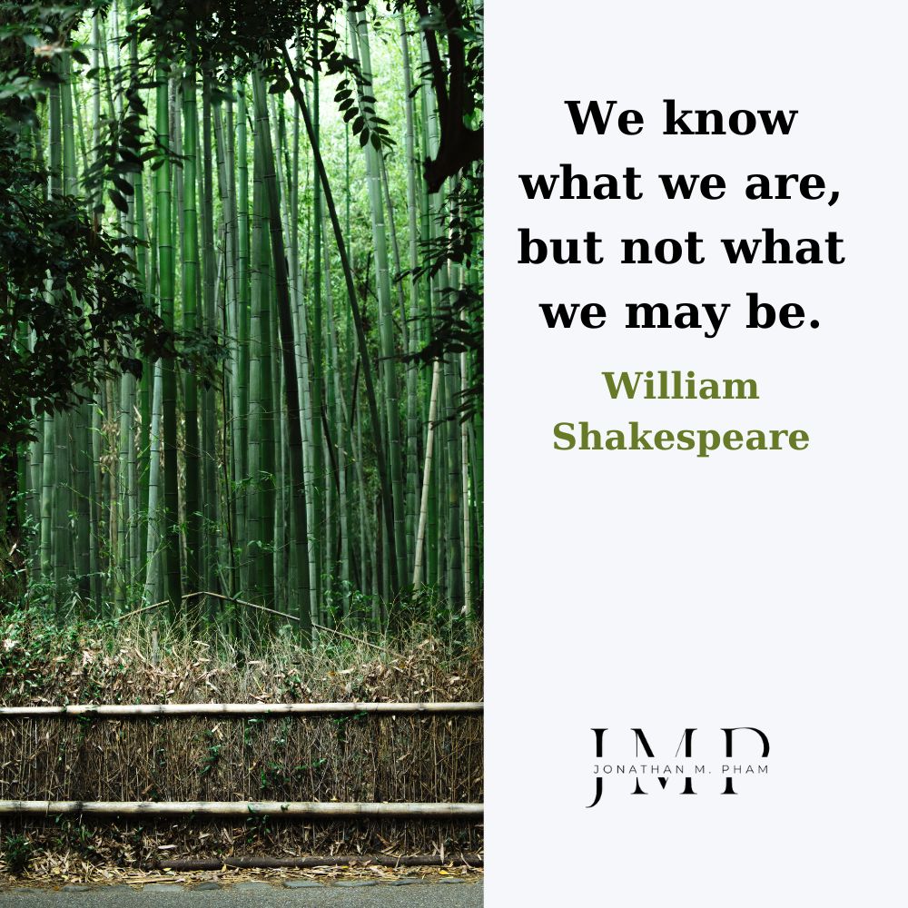 we know what we are not what we may be