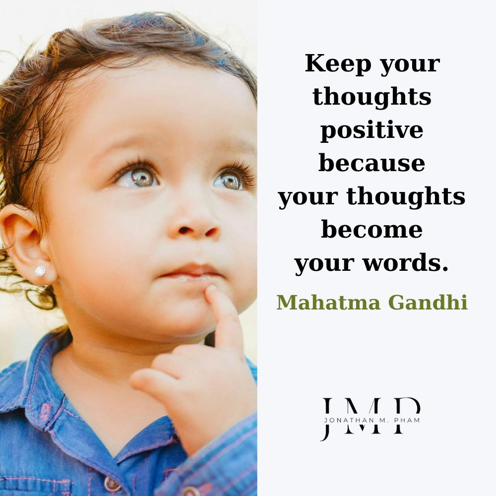 your thoughts become your words
