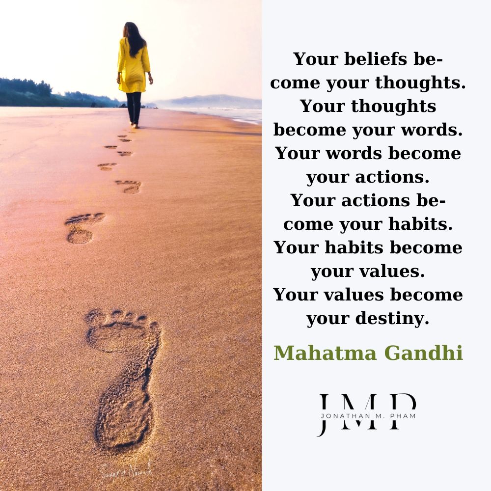 your values become your destiny