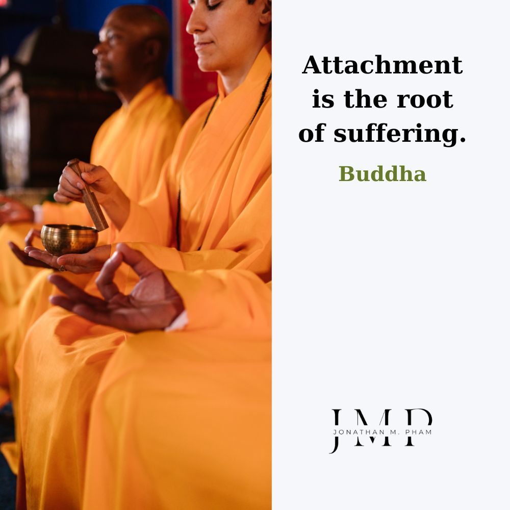 attachment is the root of suffering
