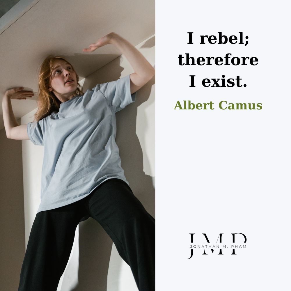 i rebel therefore i exist