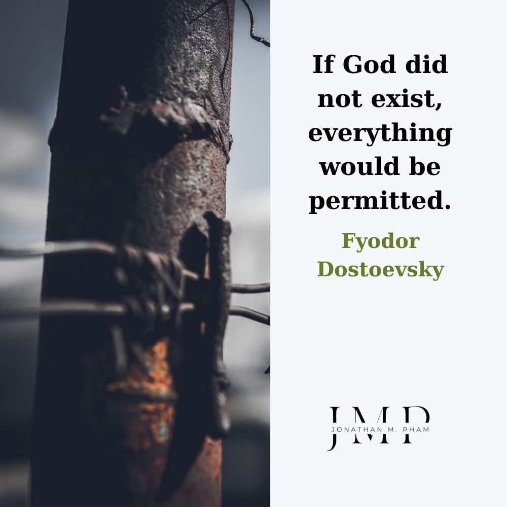 if god did not exist everything would be permitted