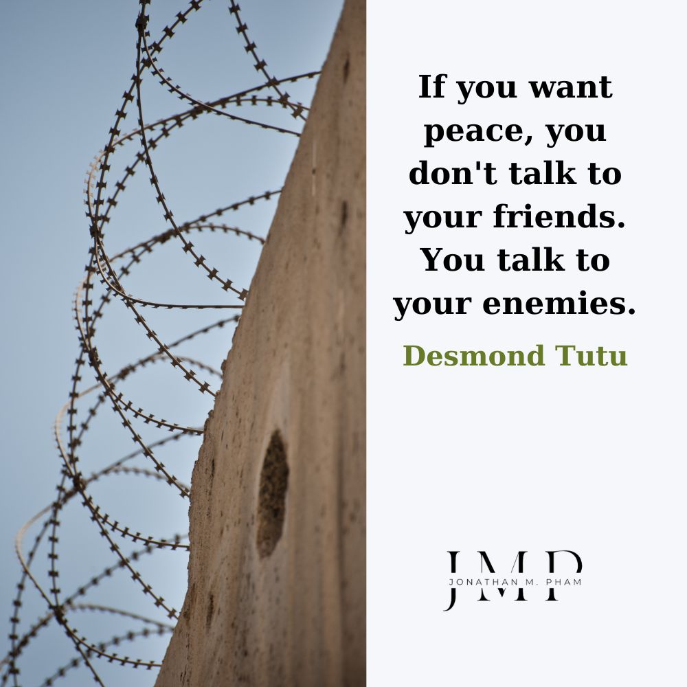 if you want peace talk to your enemies