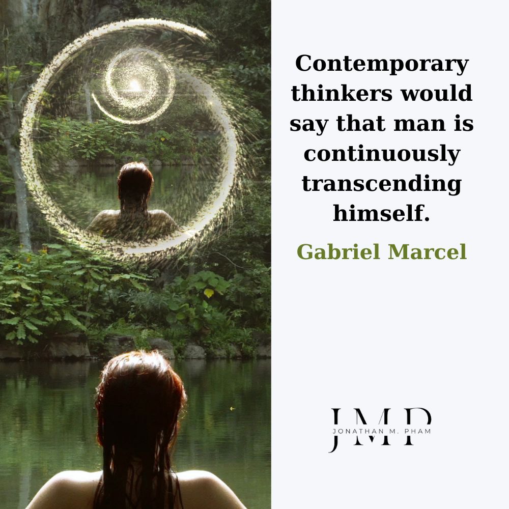 man is continuously transcending himself