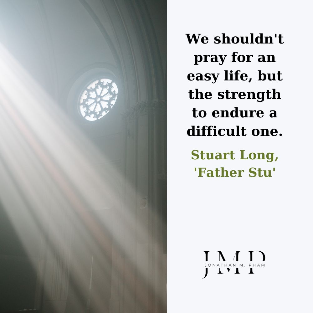 pray for the strength to endure