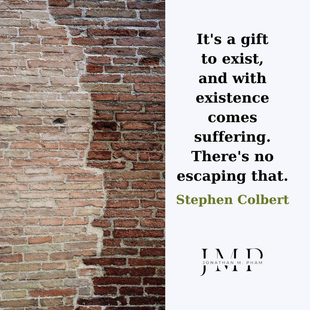 with existence comes suffering
