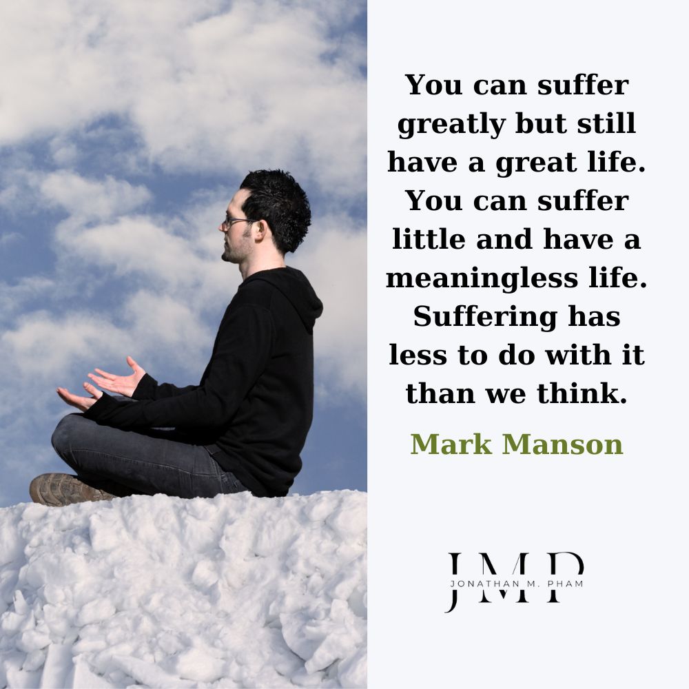 you can suffer greatly