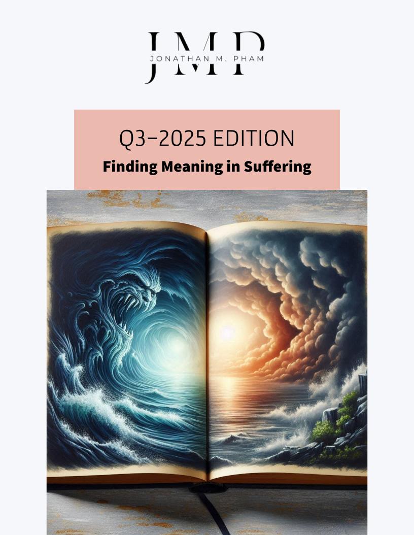 Q3-2025 edition Finding meaning in suffering (Jonathan M. Pham)