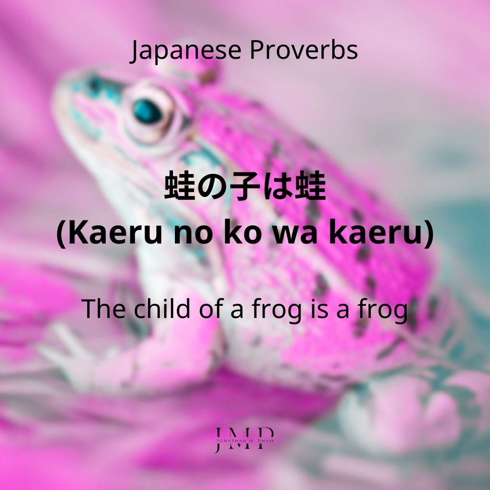 japanese proverbs kaeru no ko wa kaeru