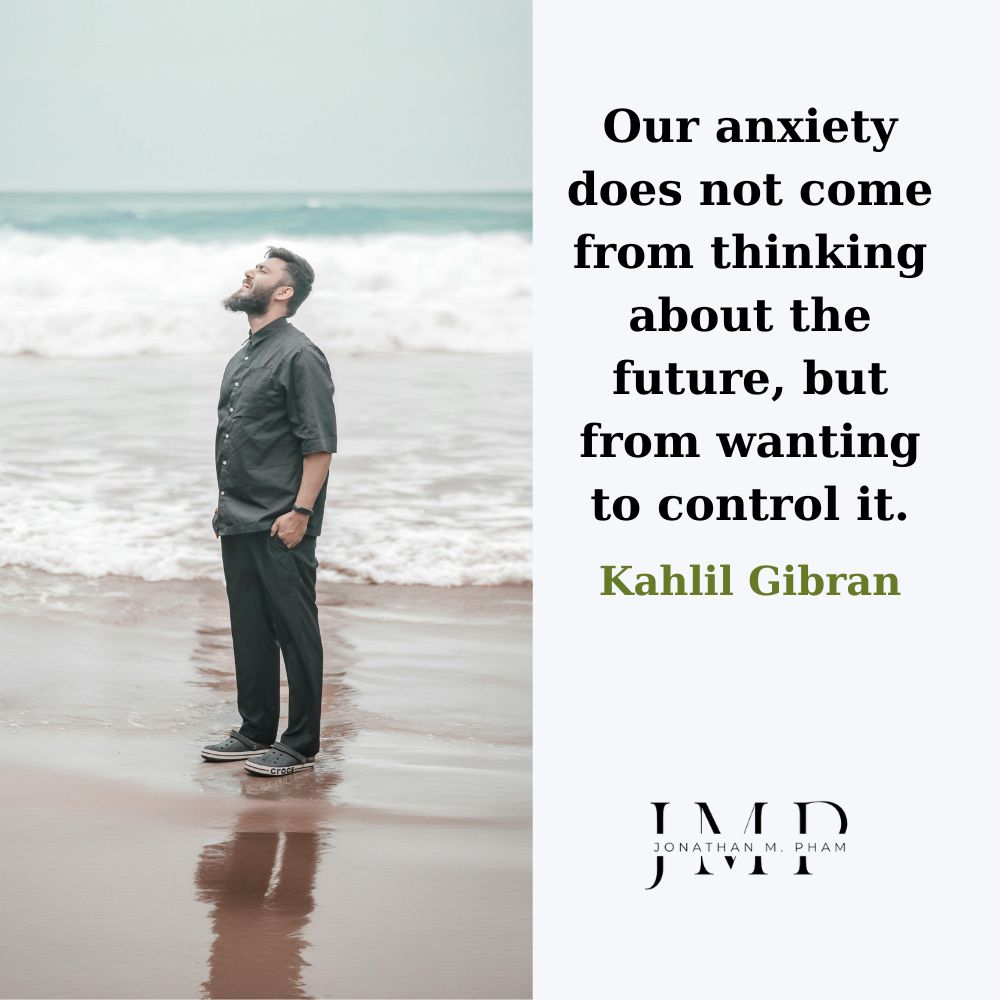 anxiety does not come from thinking about the future