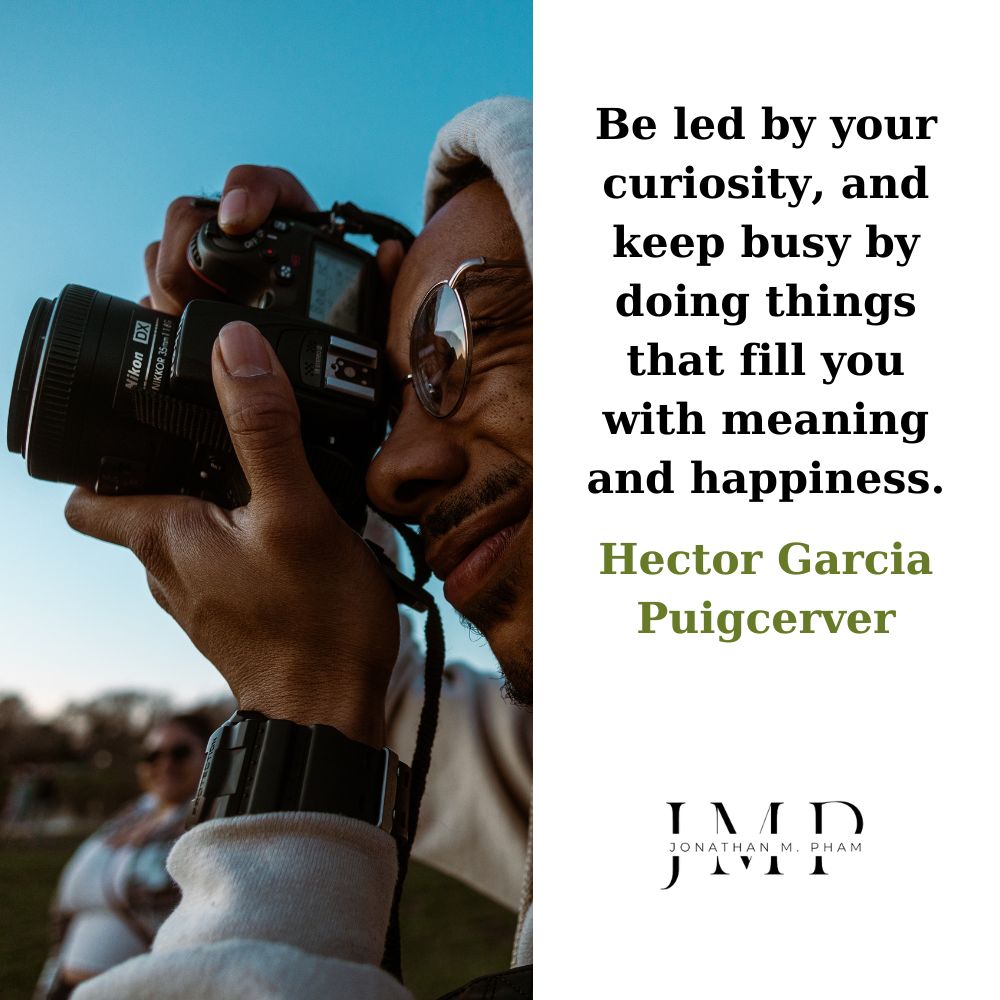 be led by your curiosity