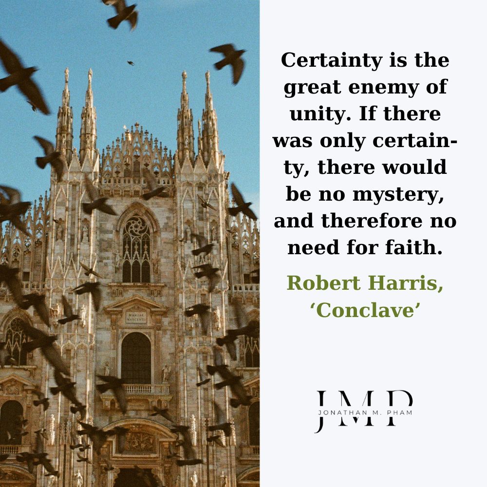 certainty is the great enemy of unity