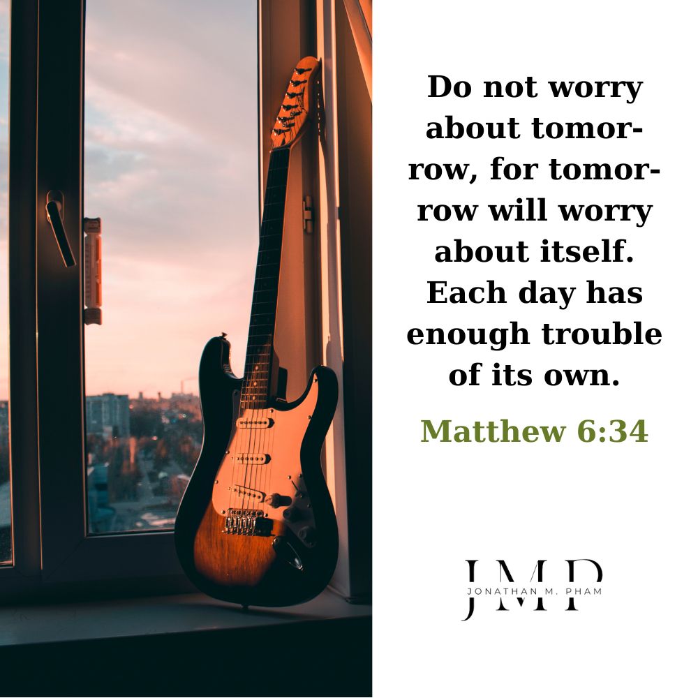 do not worry about tomorrow