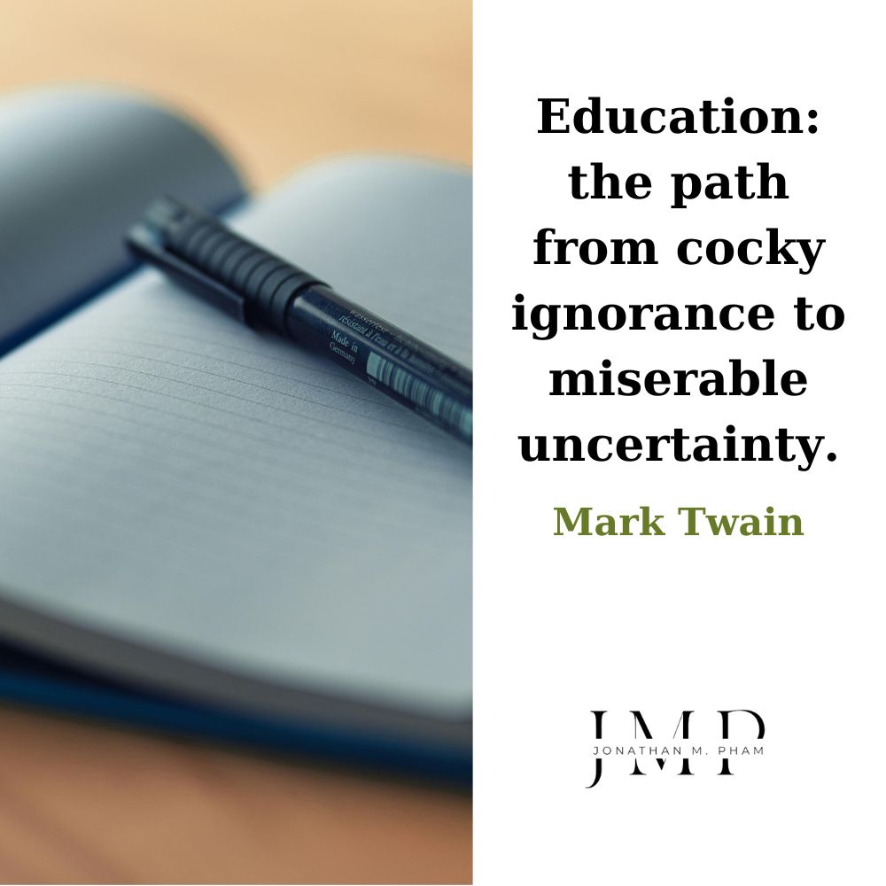 education from cocky ignorance to miserable uncertainty