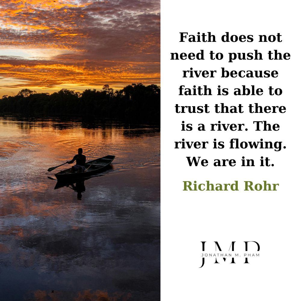 faith is able to trust that there is a river