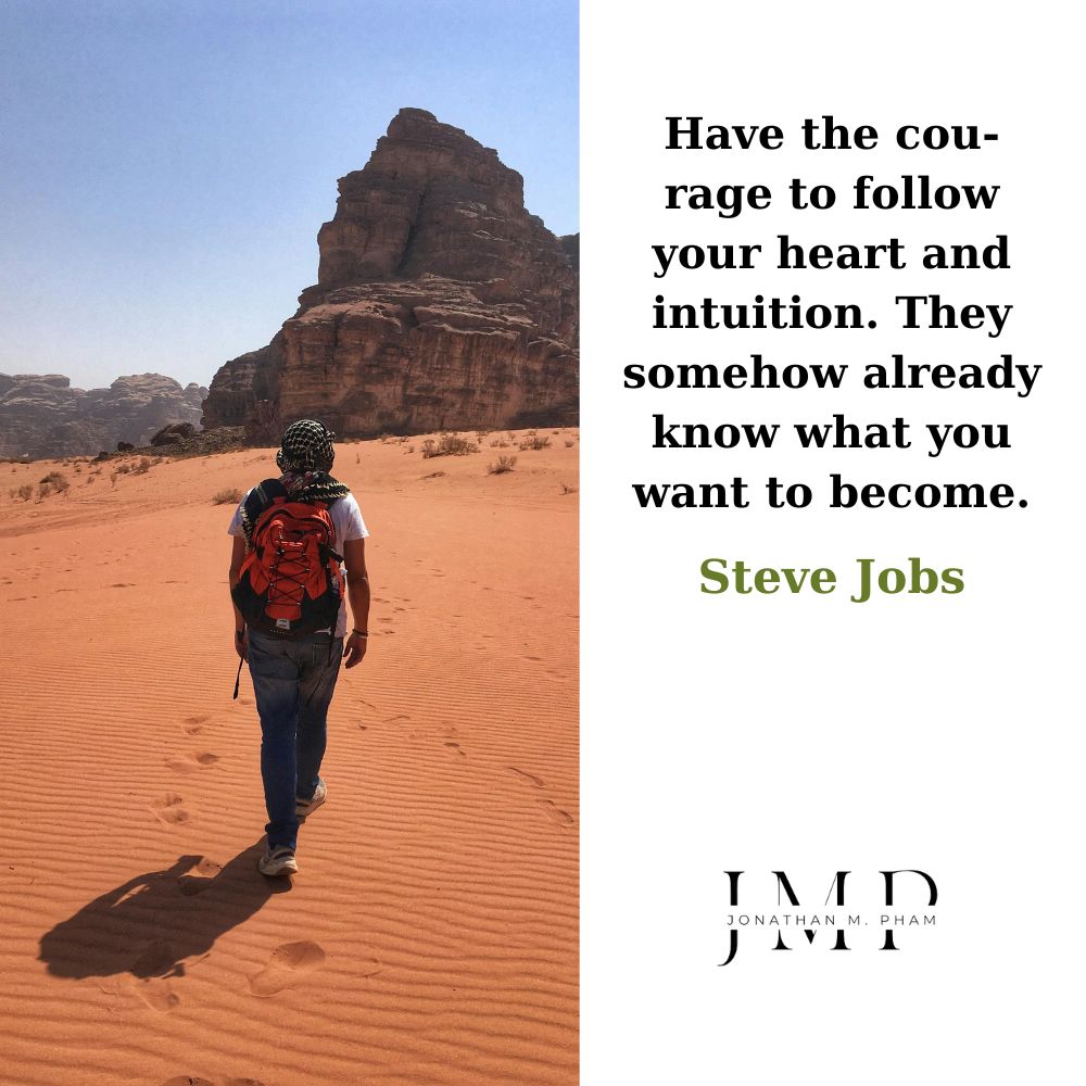 follow your heart and intuition