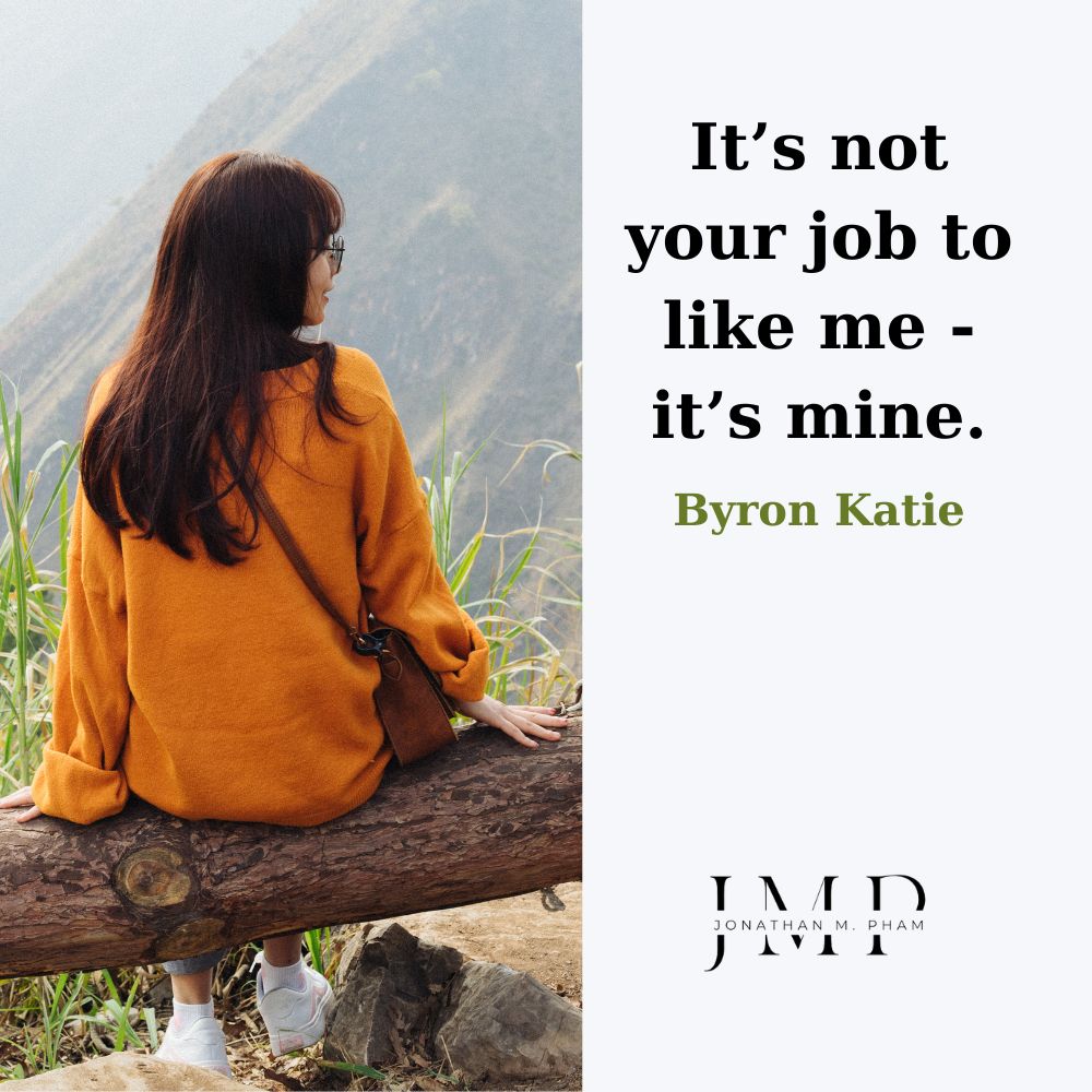 not your job to like me