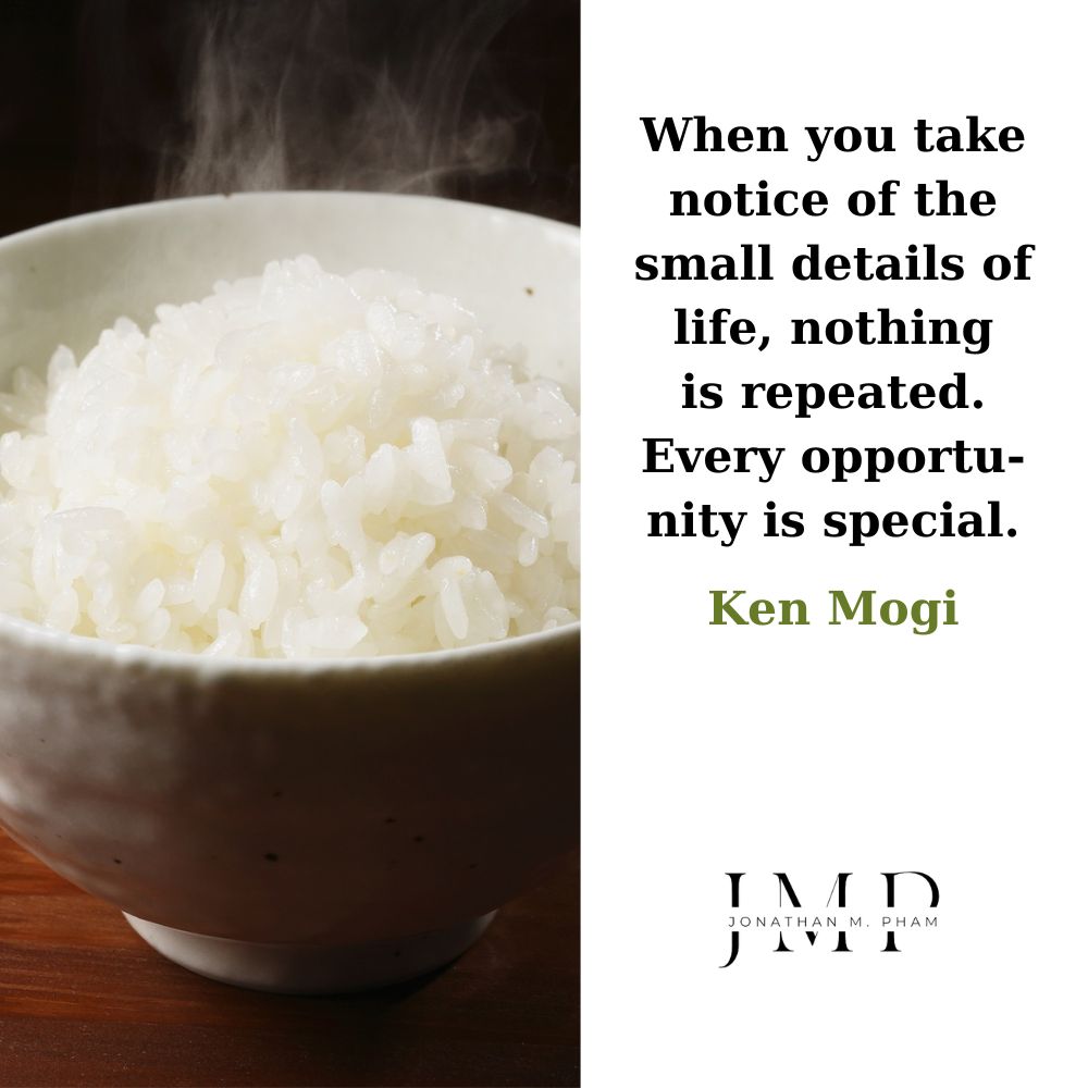 take notice of the small details of life