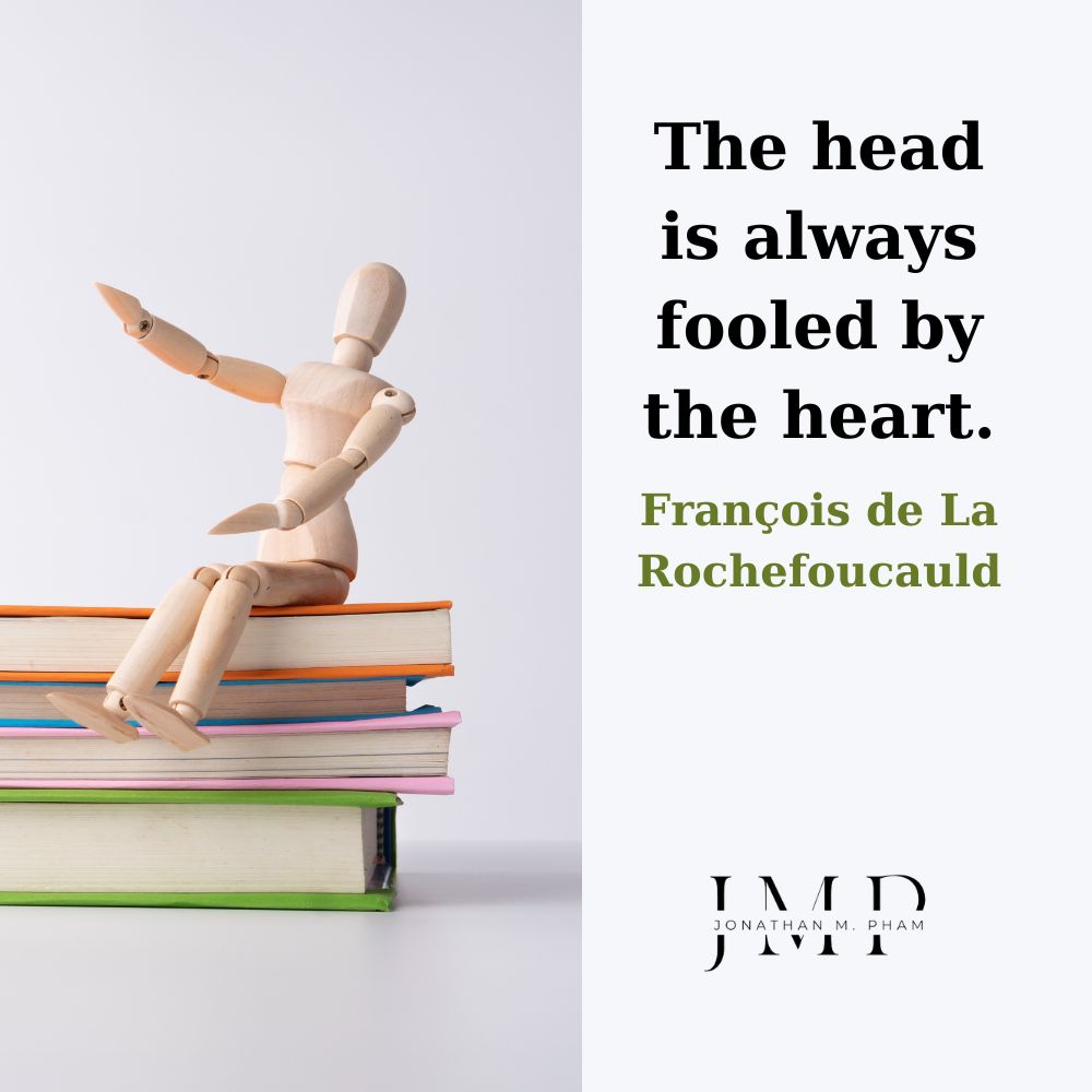 the head is always fooled by the heart