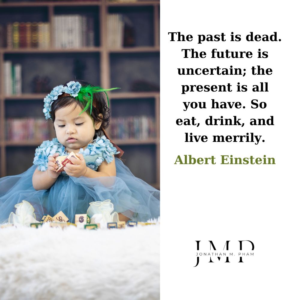 the past is dead the future is uncertain