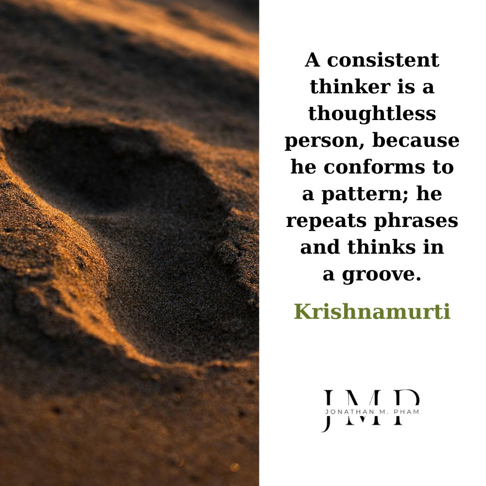 a consistent thinker is a thoughtless person