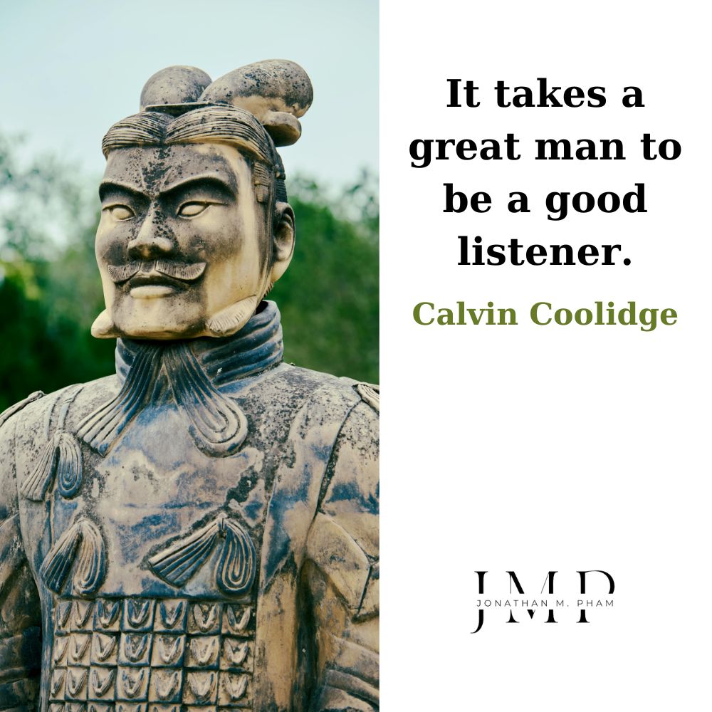 a great man to be a good listener
