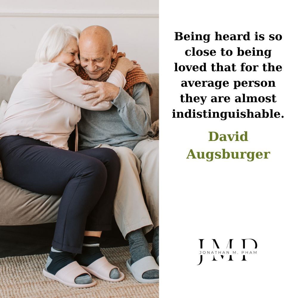 being heard is so close to being loved