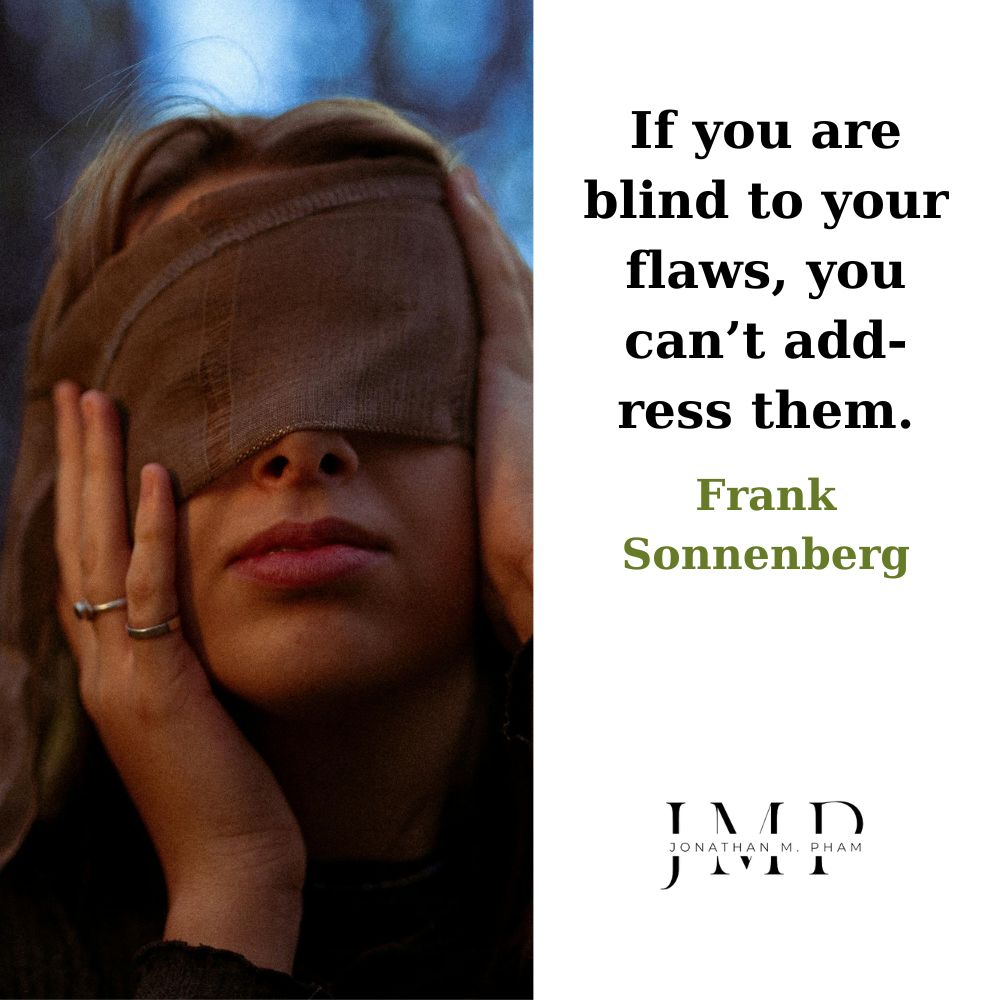 blind to your flaws