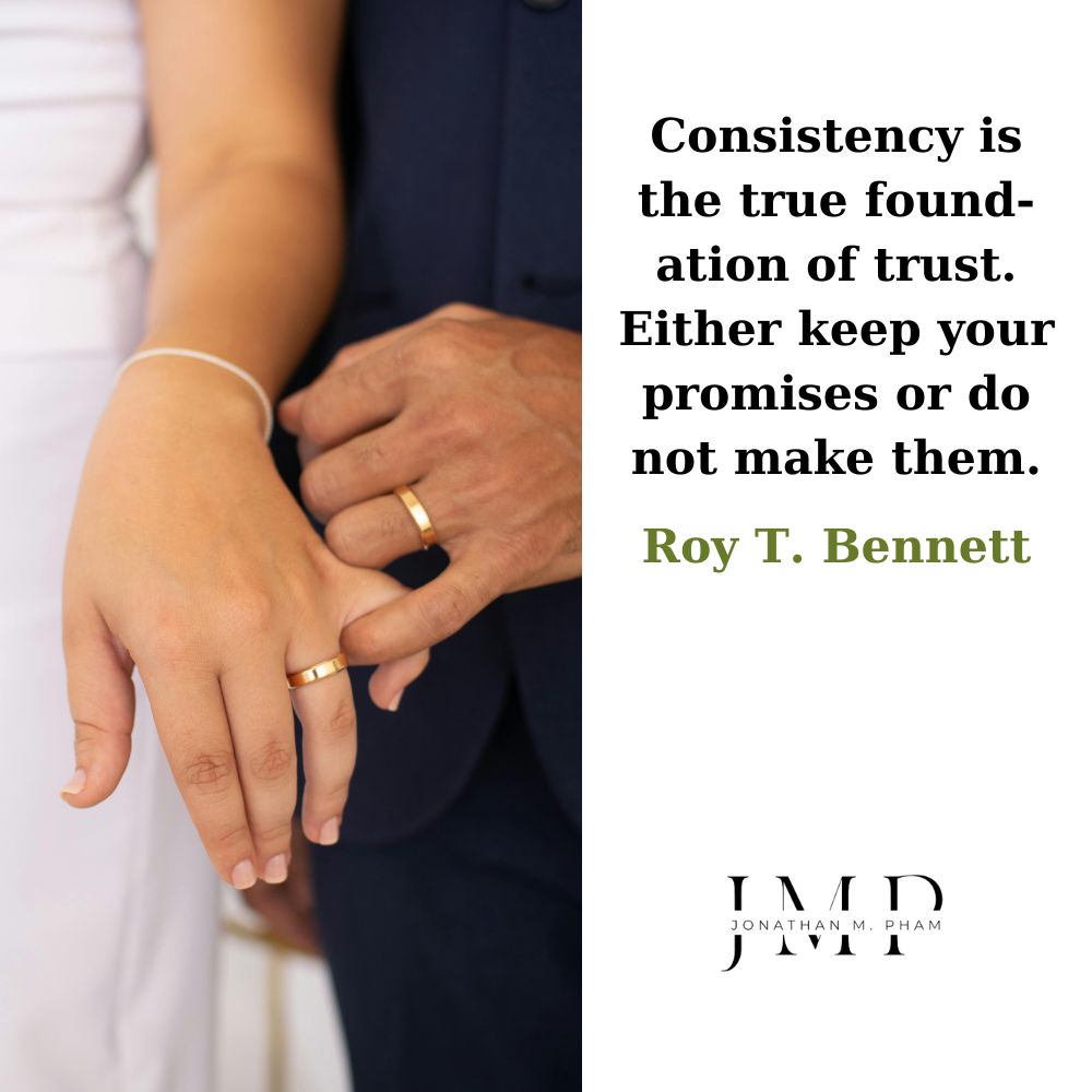 consistency is the true foundation of trust