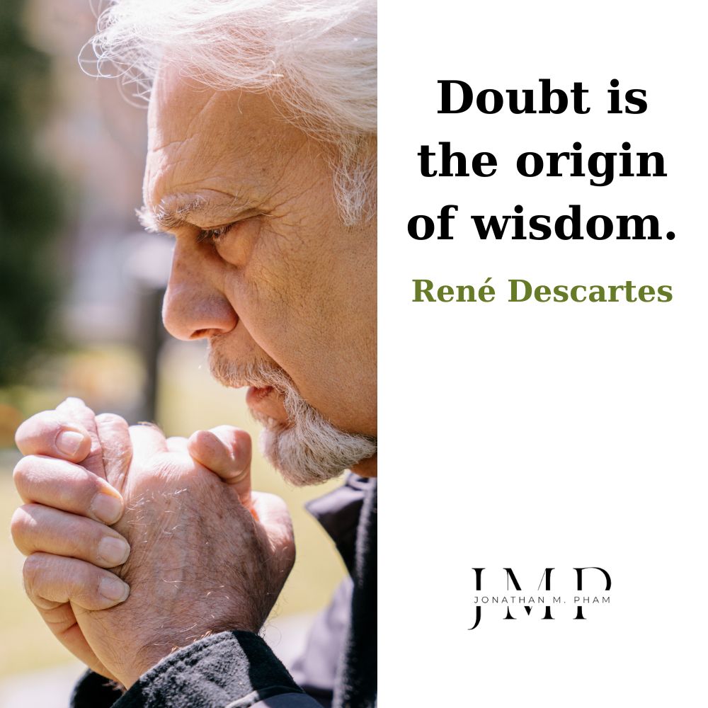 doubt is the origin of wisdom