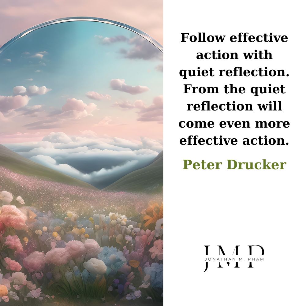 follow effective action with quiet reflection