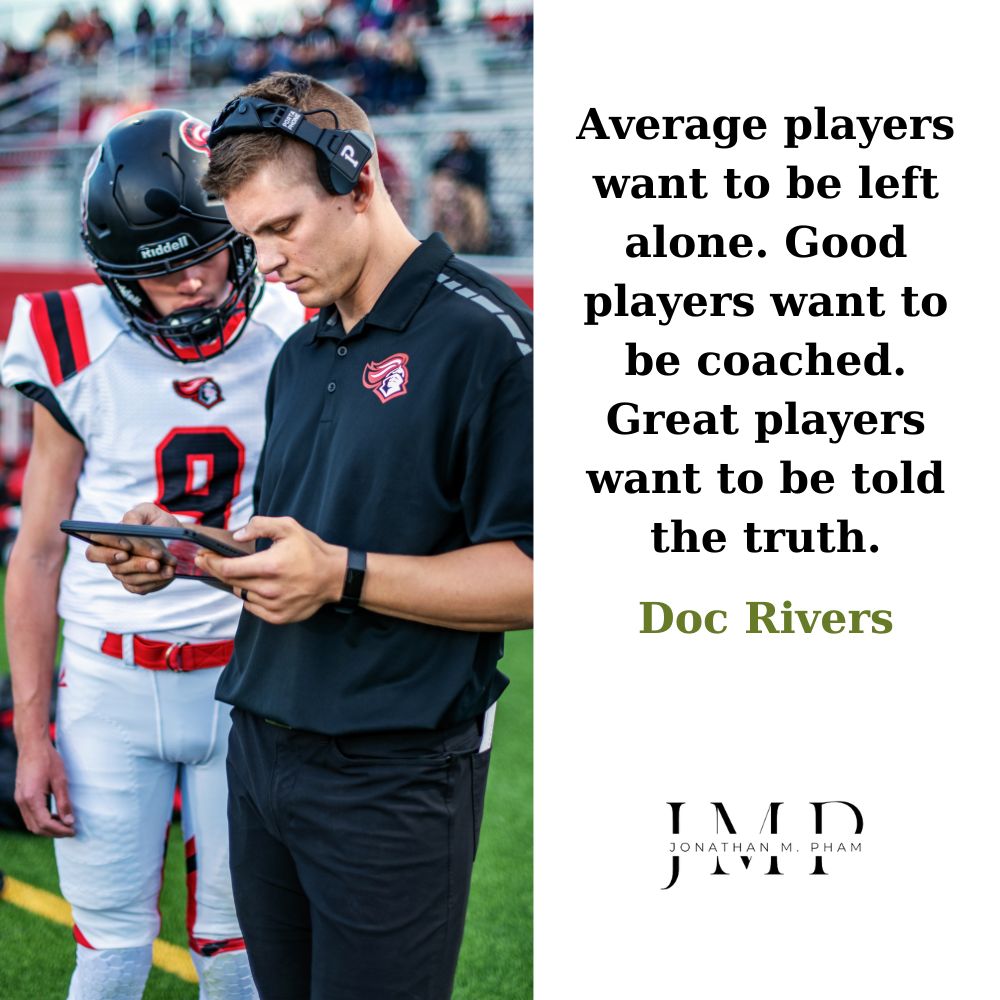 great players want to be told the truth